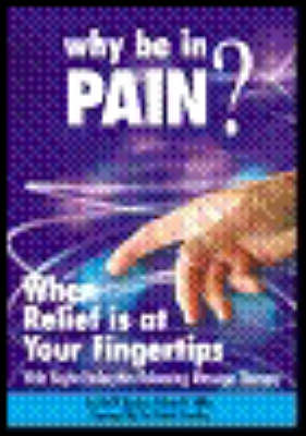 Why be in Pain?: When Relief is at Your Fingertips with Boyle Endorphin Releasing Massage  Therapy