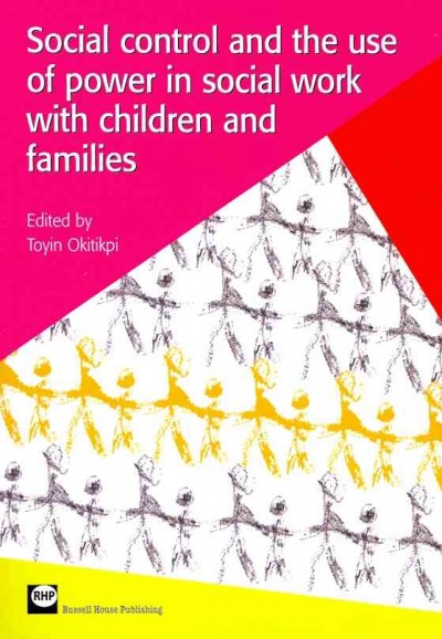 Social Control and the Use of Power in Social Work with Children and Families