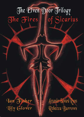 Elven Door Trilogy: The Fires of Sicarius 2nd Revised edition
