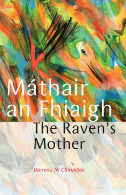 MÃ¡thair an Fhiaigh: The Raven's Mother