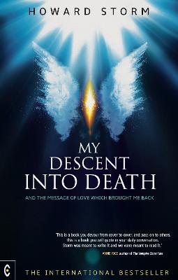 My Descent into Death: and the Message of Love Which Brought Me Back