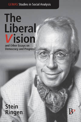 Liberal Vision and Other Essays on Democracy and Progress: and Other Essays on Democracy and Progress
