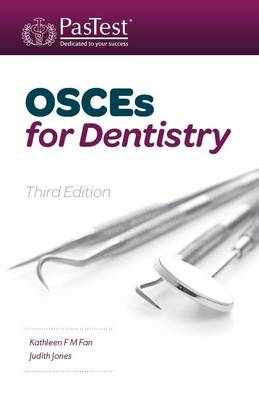 OSCEs for Dentistry 3rd Revised edition