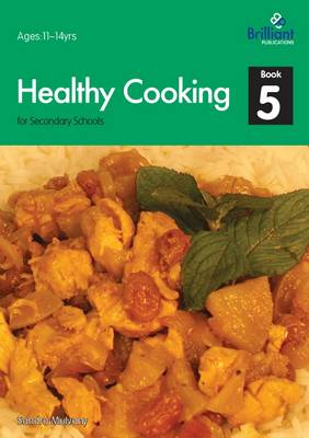 Healthy Cooking for Secondary Schools, Book 5