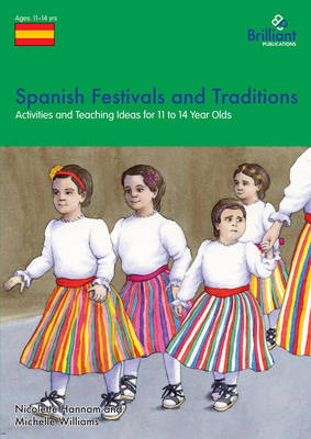 Spanish Festivals and Traditions, KS3: Activities and Teaching Ideas for KS3