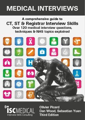 Medical Interviews - A Comprehensive Guide to CT, ST and Registrar Interview  Skills (Third Edition): Over 120 Medical Interview Questions, Techniques, and NHS Topics Explained 3rd edition