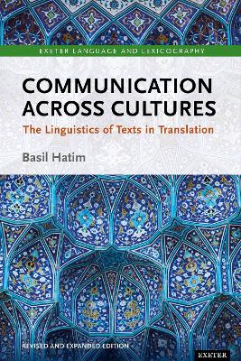 Communication Across Cultures: The Linguistics of Texts in Translation (Expanded and Revised Edition) 2nd Revised edition