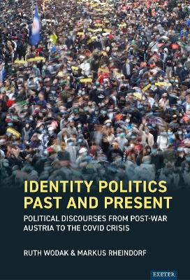 Identity Politics Past and Present: Political Discourses from Post-War Austria to the Covid Crisis
