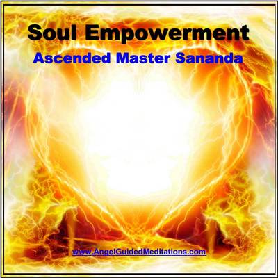 Soul Empowerment - Ascended Master Lord Sananda - Guided Meditation