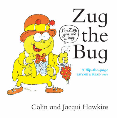 Zug the Bug: A Flip-the-Page Rhyme and Read Book