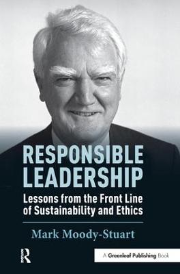 Responsible Leadership: Lessons from the Front Line of Sustainability and Ethics