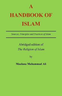 Handbook of Islam: Abridged edition of 'The Religion of Islam'