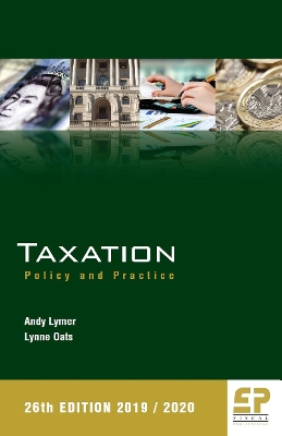 Taxation: Policy and Practice 2019/20 26th Edition 2019 26th New edition