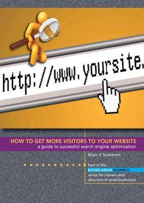 How to Get More Visitors to Your Website: A Guide to Successful Search Engine Optimisation