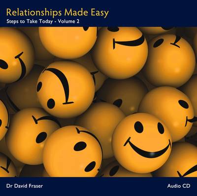 Relationships Made Easy: Steps to Take Today, v. 2