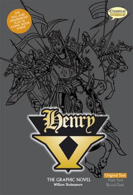 Henry V The Graphic Novel: Original Text Unabridged edition
