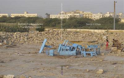 Naiza H. Khan - Restore the Boundaries: The Manora Project