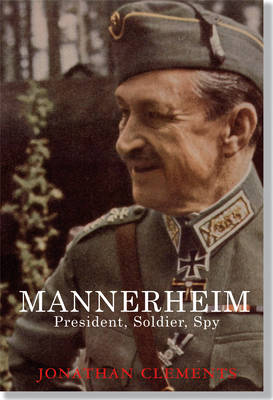 Mannerheim: President, Soldier, Spy