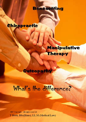 Bonesetting, Chiropractic, Manipulative Therapy and Osteopathy - What's the  Difference?