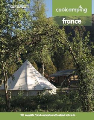 Cool Camping France 3rd Revised edition