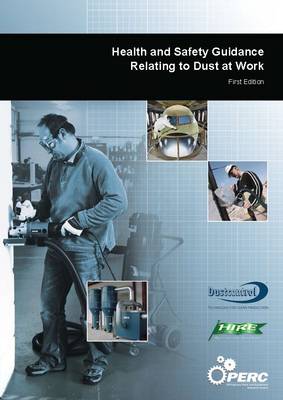 Health and Safety Guidance Relating to Dust at Work: Dust at Work, 1