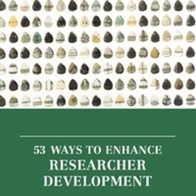 53 ways to enhance researcher development