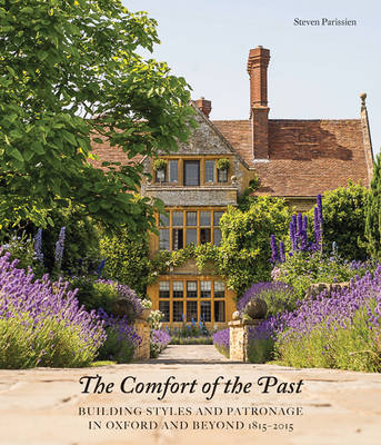 Comfort of The Past: Building in Oxford and Beyond 1815-2015