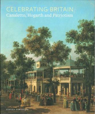 Celebrating Britain: Canaletto, Hogarth and Patriotism