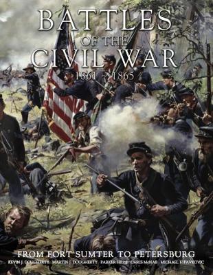 Battles of the American Civil War: From Fort Sumter to Petersburg