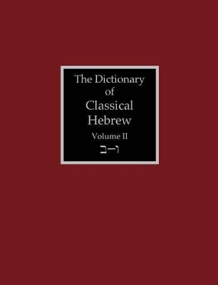 Dictionary of Classical Hebrew Volume 2: Beth-Waw