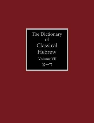 Dictionary of Classical Hebrew Volume 7: Sade-Resh
