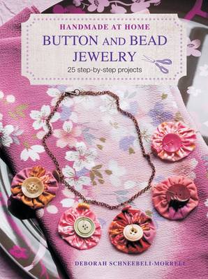 Button and Bead Jewelry: 25 Step-by-Step Projects