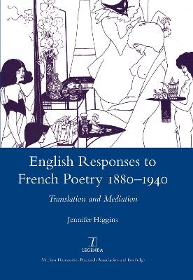 English Responses to French Poetry 1880-1940: Translation and Mediation