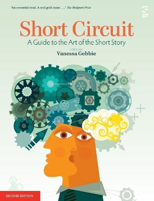 Short Circuit: A Guide to the Art of the Short Story 2nd New edition