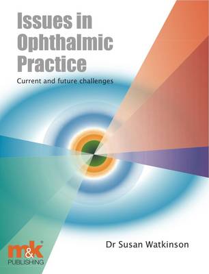 Issues in Ophthalmic Practice: Current and Future Challenges
