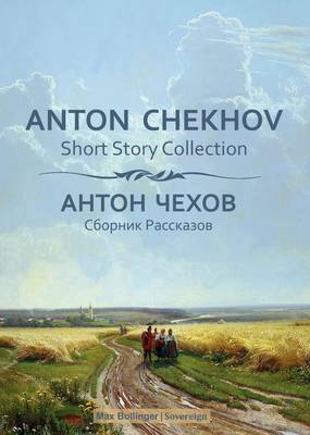 Anton Chekhov Short Story Collection: In A Strange Land and Other Stories, v. 1