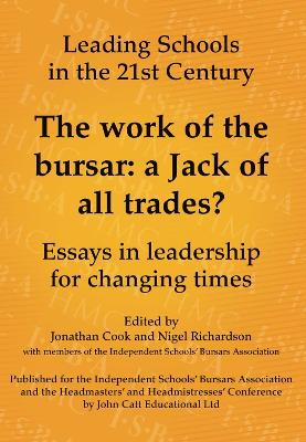 Work of the Bursar: A Jack of All Trades?: Essays in Leadership for Changing Times