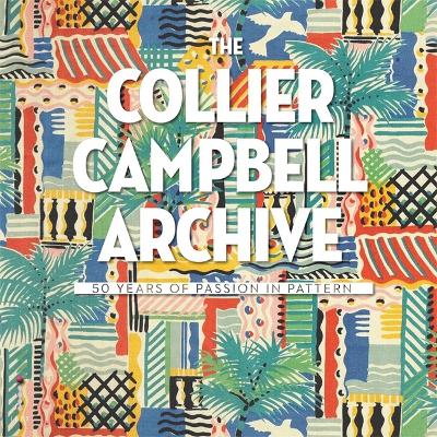 Collier Campbell Archive: 50 Years of Passion in Pattern