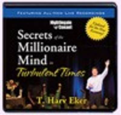 Secrets of a Millionaire Mind in Turbulent Times