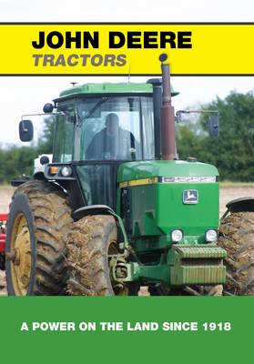 John Deere Tractors: A Power on the Land Since 1918