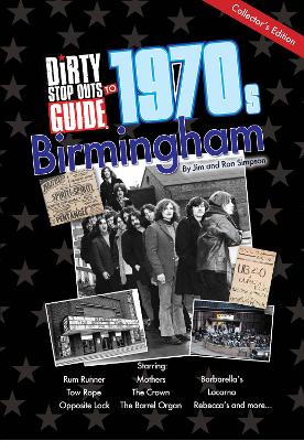 Dirty Stop Out's Guide to 1970s Birmingham - Collector's Edition Edition with numbered copies