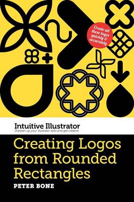 Intuitive Illustrator 2: Creating Logos from Rounded Rectangles