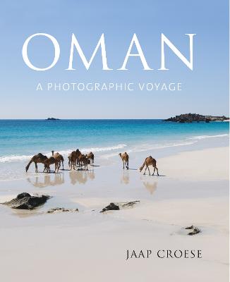 Oman: A Photographic Voyage