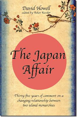 Japan Affair: Thirty-five years of Comment on a Changing Relationship between Two Island  Monarchies Hmf