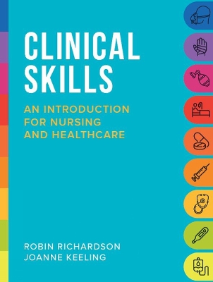 Clinical Skills: An introduction for nursing and healthcare 2nd ed.