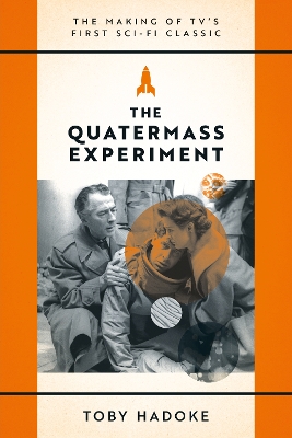 Quatermass Experiment: The Making of TV's First Sci-Fi Classic