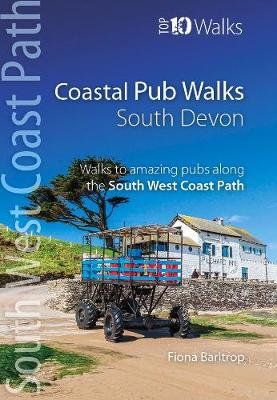 Coastal Pub Walks: South Devon: Walks to amazing publs along the South West Coast Path