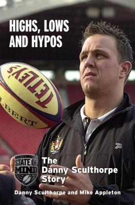 Highs, Lows and Hypos: The Danny Sculthorpe Story