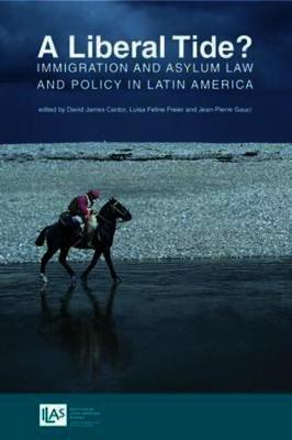 Liberal Tide?: Immigration and Asylum Law and Policy in Latin America