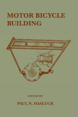 Motor Bicycle Building 1906 Facsimile edition